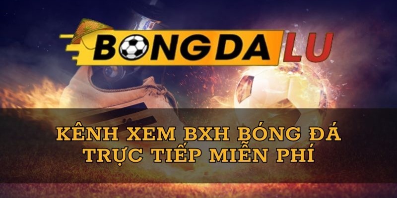 Trang web bongdalu thông tin chuẩn các giải đấu lớn nhỏ