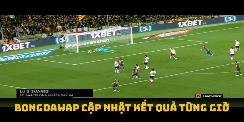 Bongdawap cập nhật kết quả từng giờ