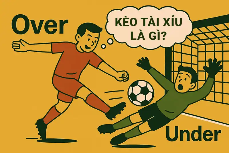 Kèo tài xỉu là gì? Sự ra đời và phát triển của kèo Over/Under