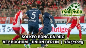 Soi kèo bóng đá Đức: VfL Bochum vs Union Berlin 28/4/2025