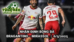 Nhận định tỷ lệ kèo Bragantino vs Mirassol 6/5/2025