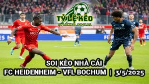 Soi kèo FC Heidenheim vs VfL Bochum 3/5/2025 Bundesliga